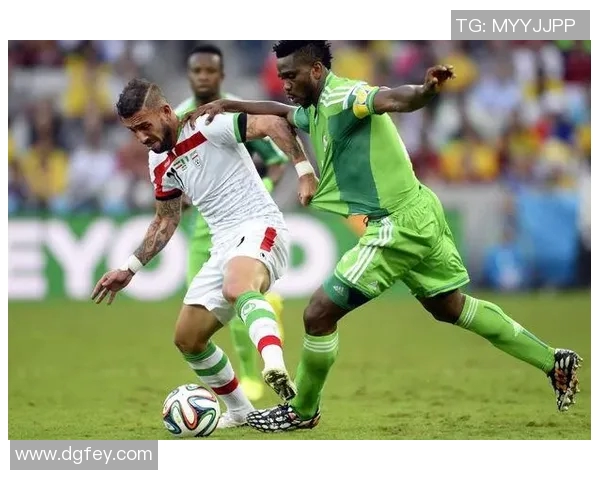 伊朗与尼日利亚足球对决全方位分析战术特点与历史交锋记录